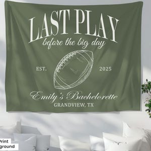 Custom Football Bachelorette Party Banner Last Play Before the Big Day Football Themed Bach Photo Backdrop Bridal Shower Welcome Sign