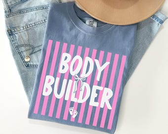 Comfort Colors® Body Builder Pregnancy Shirt, Funny Maternity Shirt, Mom To Be Tee, Pregnant Mama Shirt Baby Announcement Expecting Mom Gift