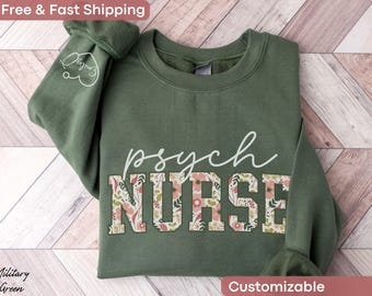 Psych Nurse Sweatshirt Custom Name On Sleeve Psychiatric Nurse Shirt Mental Health Nurse Sweatshirt Psych Nurse Crewneck Psych Rn Gift
