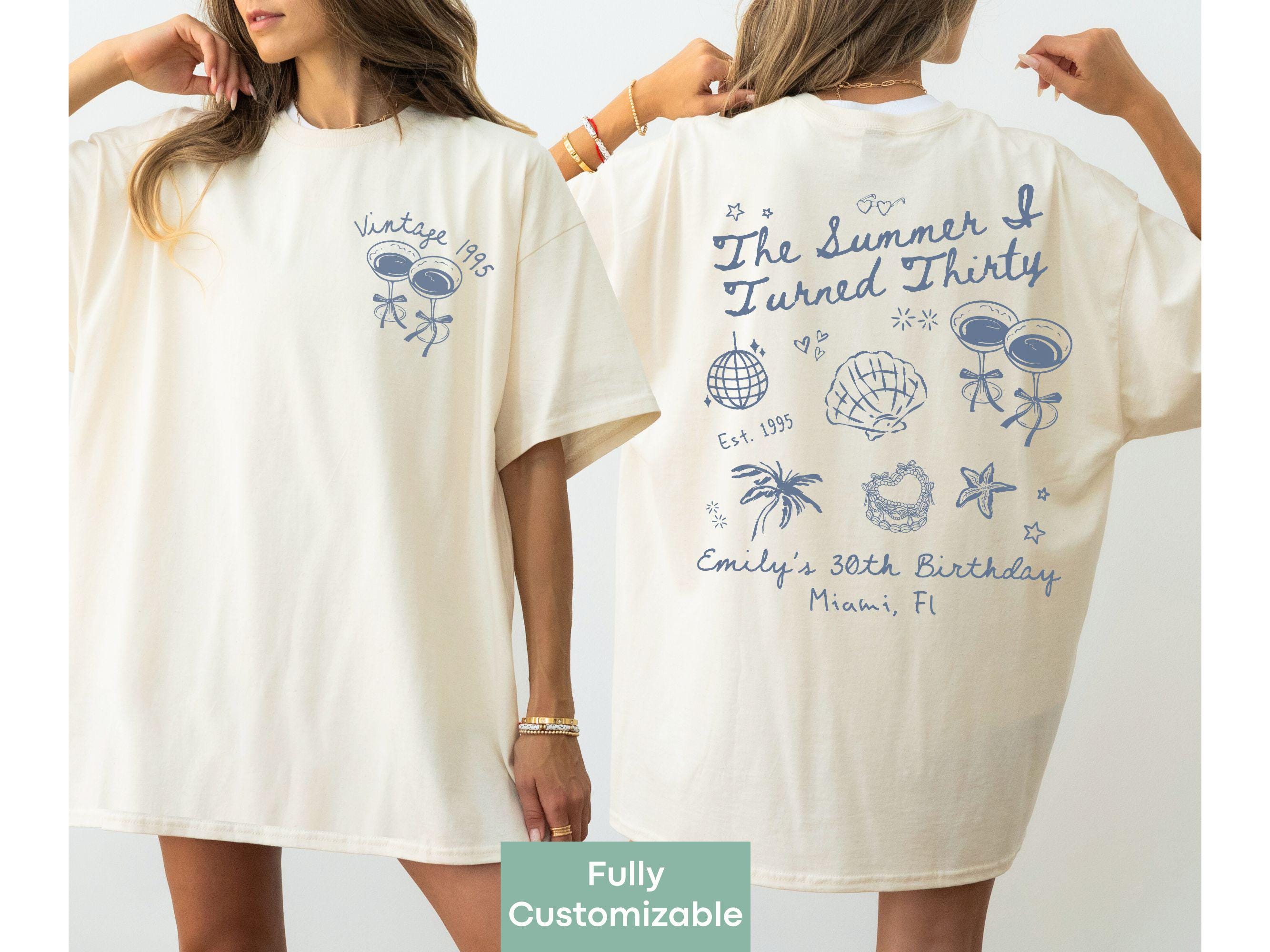 The Summer I Turned Thirty Birthday Shirt Custom 30th Birthday
