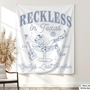 Western bachelorette party sign for bridal crews going full glam in boots, featuring Reckless in Texas and Last Rodeo energy.