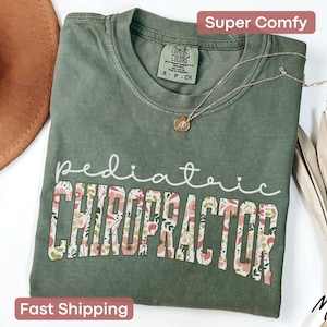 Floral Pediatric Chiropractor Shirt Pediatric Therapist Gift Chiropractor Gift Women Chiropractic T Shirt Chiropractic Student TShirt
