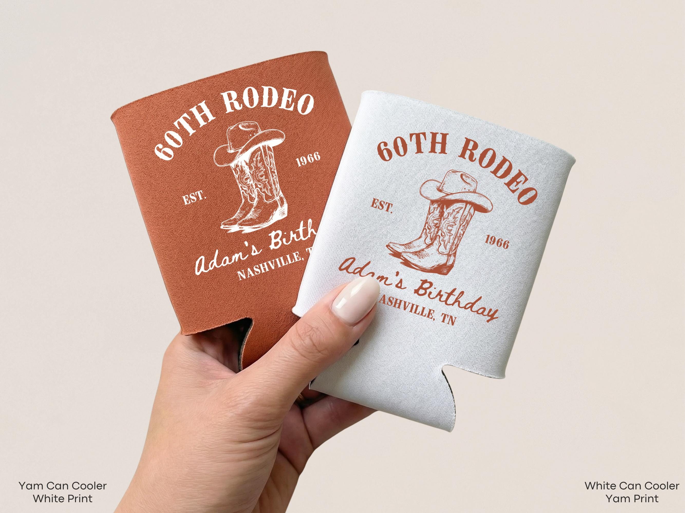 Personalized 60th Rodeo Birthday Can Cooler Favor, Western Nashville ...