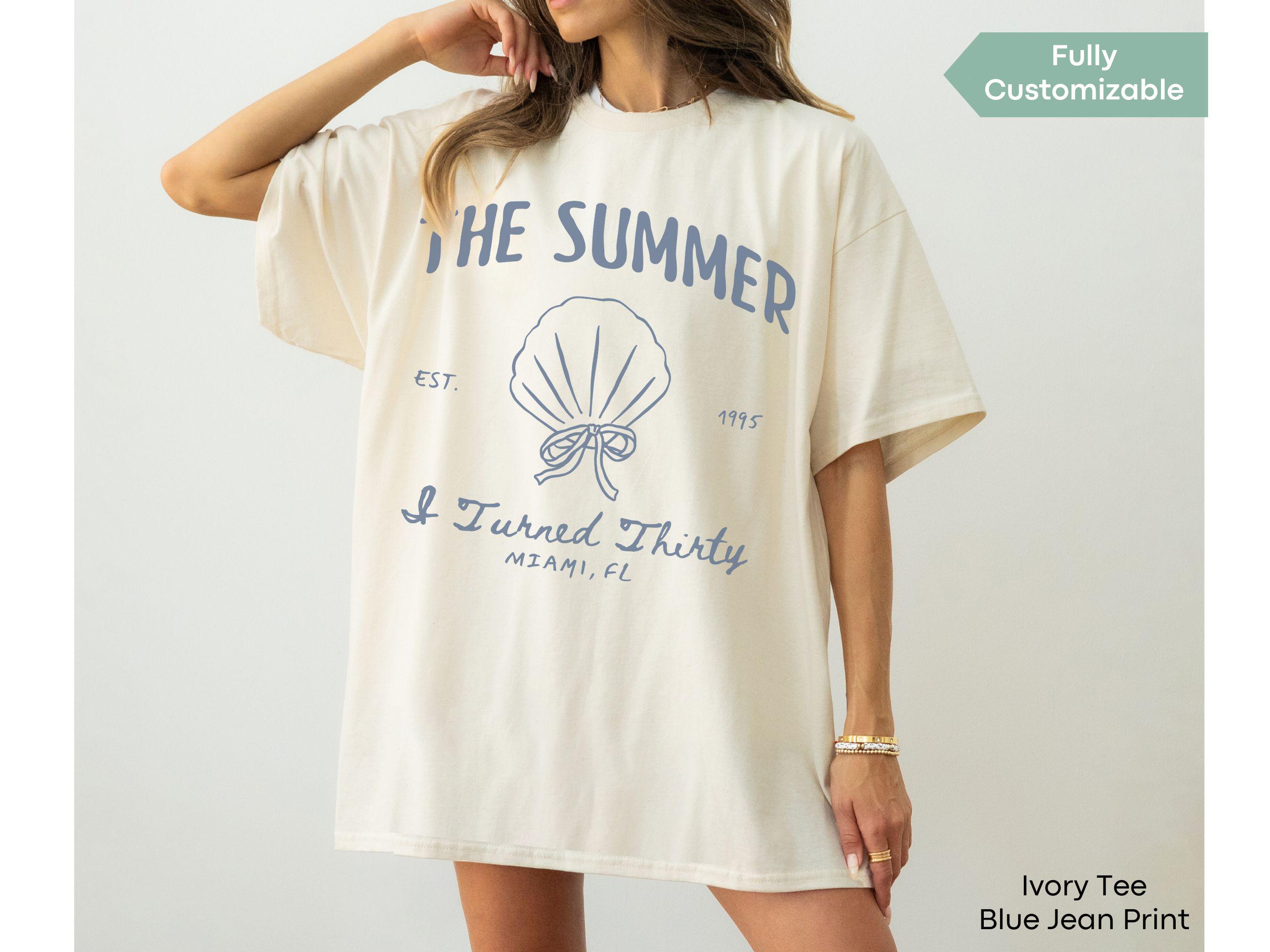 The Summer I Turned Thirty Birthday Shirt Comfort Colors® Custom