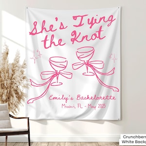 She&#39;s Tying the Knot Banner Decor Personalized Bow Bachelorette Party Wall Tapestry Pink Ribbon Bridal Shower Sign Coquette Bach Backdrop