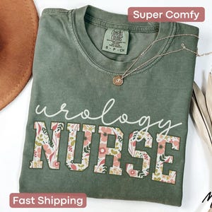 Floral Urology Nurse Shirt Comfort Colors Urology Nurse T-Shirt Urologist Tshirt Urology Nurse Week Gift For Nursing Student Grad Tee