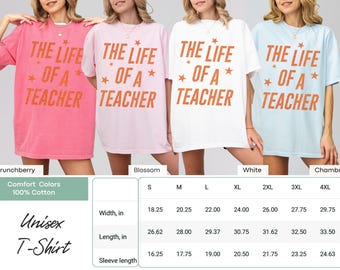 Comfort Colors® the Life of A Teacher Shirt Showgirl