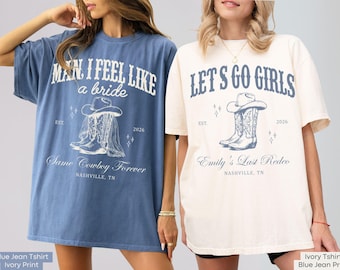 Let's Go Girls Custom Western Bachelorette Shirt, Last Rodeo Bachelorette Party TShirt Nashville Bach Trip Country Cowgirl Bride Bridesmaid