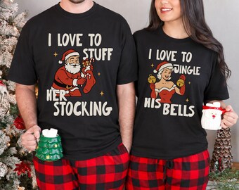 Funny Matching Couple Christmas Shirt, I Love to Jingle His Bells Stuff Her Stocking Naughty Couple Xmas Tee, Husband Wife Holiday T-Shirt