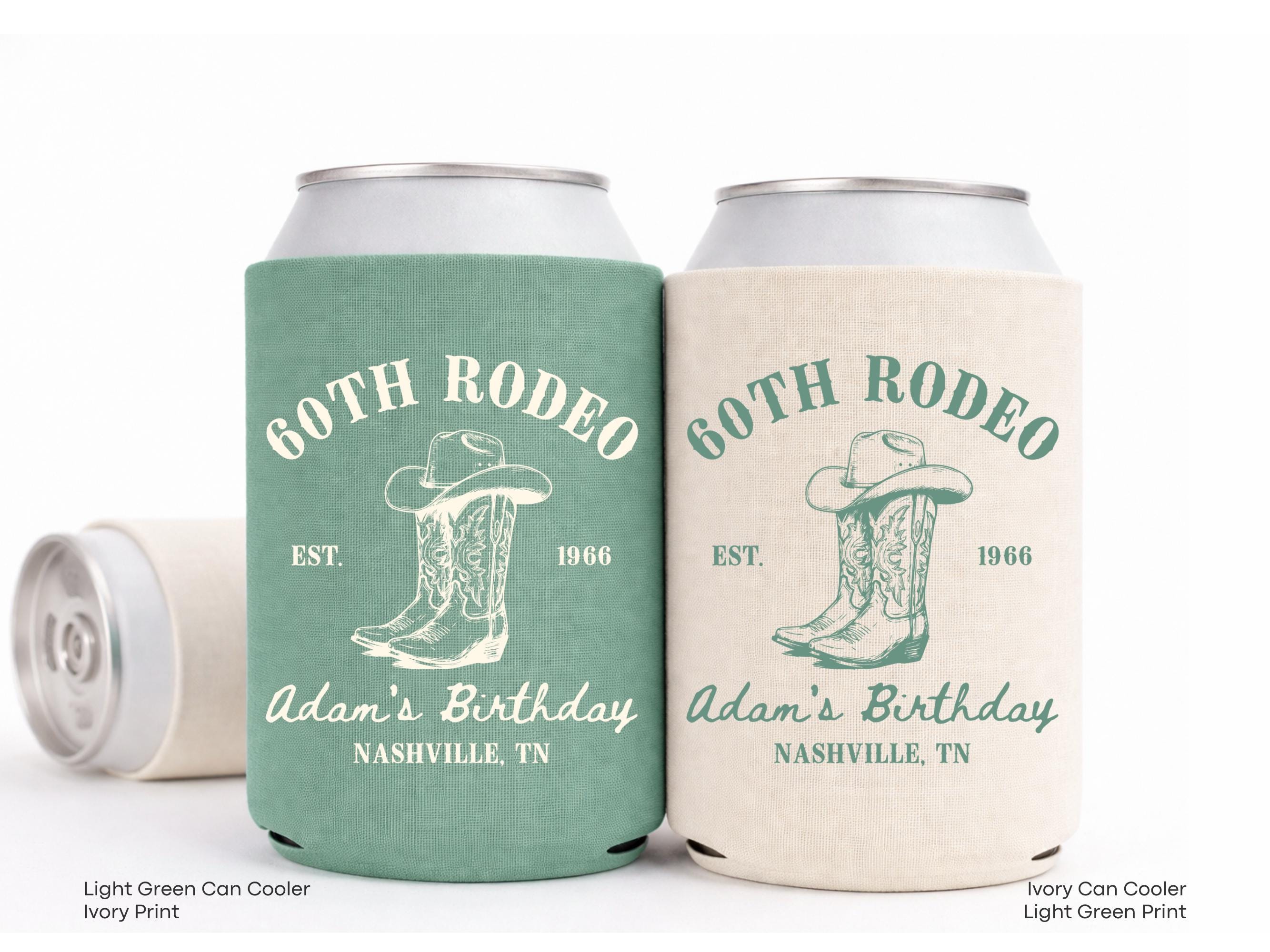 Personalized 60th Rodeo Birthday Can Cooler Favor, Western Nashville ...