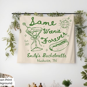 Same Weenie Forever Sign Custom Weenie & Martinis Bachelorette Party Banner Weenies and Tinis Bridal Shower Backdrop Gay Bachelor Party