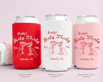 Dirty Thirty Birthday Can Cooler, Personalized 30th Birthday Favors, Custom Name Age Drink Holder, Martini Girls Weekend Party Can Sleeve