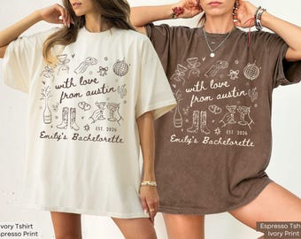 With Love From Austin Texas Bachelorette Party Comfort Colors® Shirt, Custom Cowgirl Western Bach Tshirt, Last Rodeo Desert Girls Trip Tops