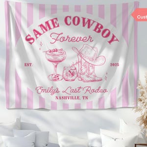 Decorazione per striscioni per feste di addio al nubilato con cowboy per sempre, arazzo personalizzato per l'ultimo rodeo di Bach, cartello con sfondo di Bach, cowboy costiero occidentale di Nashville