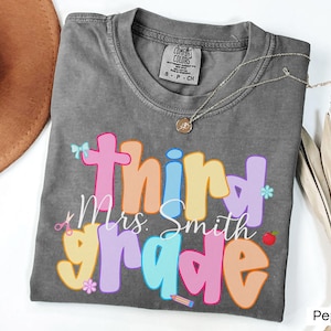 Custom Third Grade Teacher Name Shirt Comfort Color Personalized 3rd Grade Teacher Shirt Back to School Elementary Teacher Appreciation Gift