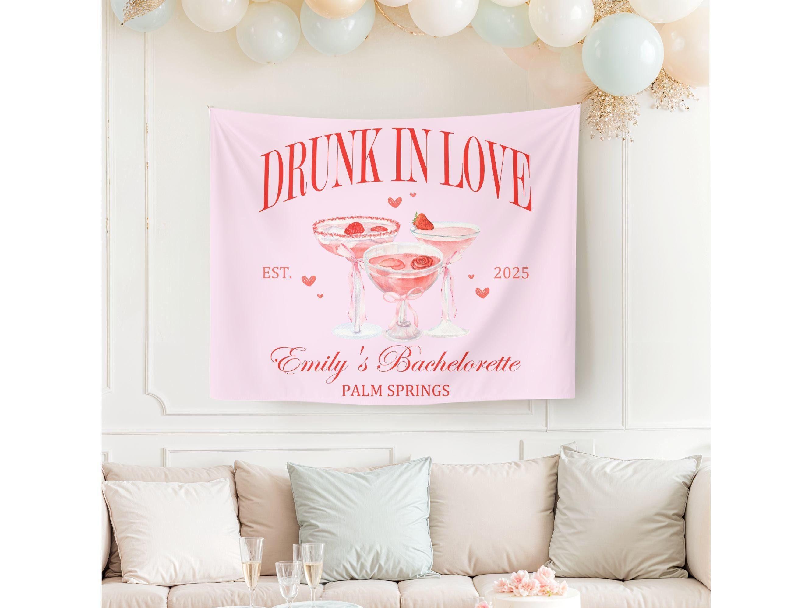 Drunk in Love Bachelorette Party Banner Personalized Bridal Shower Wall Tapestry Decor Girls Weekend Backdrop
