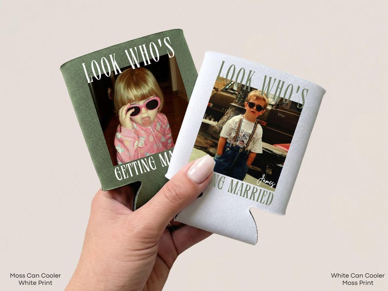 May include: Two foam can coolers, one moss green with white text and one white with moss green text. Each features a photograph of a child wearing sunglasses and the printed text "LOOK WHO'S GETTING MARRIED". The white cooler includes the name "James".
