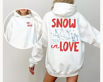 Personalized Snow in Love Ski Bachelorette Sweatshirt, Winter Bach Hoodie, Mountain Bride Shirt, Girls Ski Weekend Trip Bridal Party Outfit