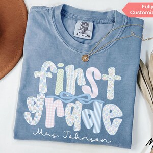 Custom First Grade Teacher Name Shirt Comfort Color Personalized 1st Grade Teacher Shirt Back to School Elementary Teacher Appreciation Gift