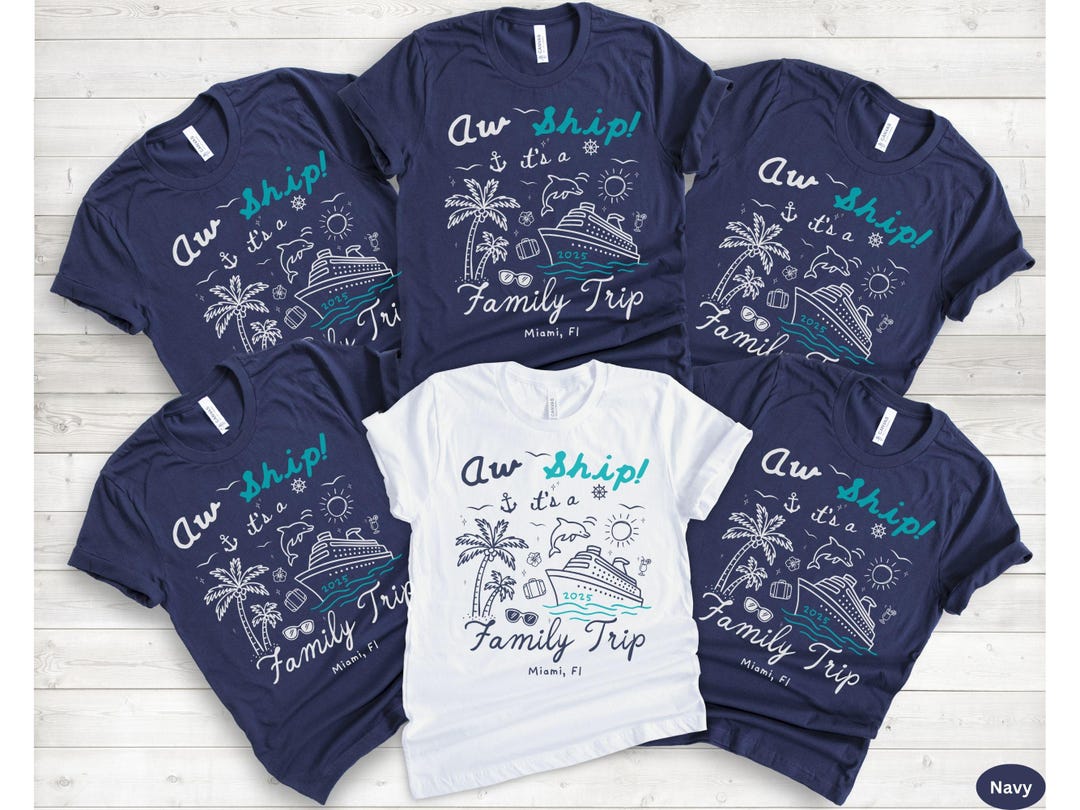 Aw Ship It's A Family Trip 2025 Shirt Personalized Family Cruise Shirt ...