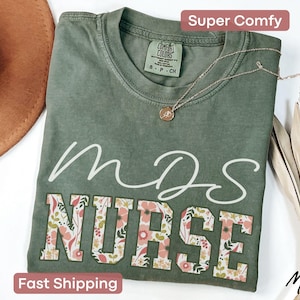 Floral MDS Nurse Shirt Comfort Colors MDS Nurse T-Shirt Minimum Data Set Nurse Tshirt Nurse Assessment Coordinator Shirt Nurse Grad Gift