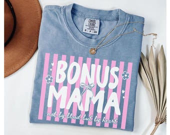 Comfort Colors® Bonus Mama Shirt, Stepmom TShirt, Stepmother Mothers Day Gift For Second Mom T-Shirt