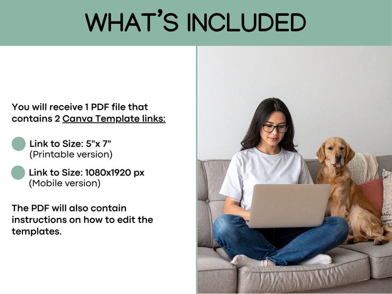 May include: Image shows text "WHAT'S INCLUDED" and details about a PDF file with Canva template links. A woman with glasses and a laptop sits on a sofa with a golden retriever dog. The text includes sizes 12.7cm x 17.8cm and 1080x1920 px.