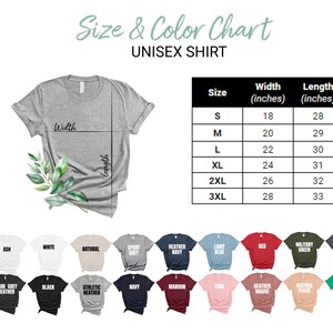 May include: Unisex t-shirt size chart with measurements in inches. The chart shows the width and length of the shirt in inches for sizes S, M, L, XL, 2XL, and 3XL. The chart also includes a color chart with various colors of t-shirts.