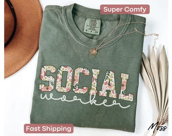 Floral Social Worker Shirt Comfort Colors®, School Social Worker T-Shirt, Cute Sw Tee For MSW LSW, Social Work Month Gift For Social Worker