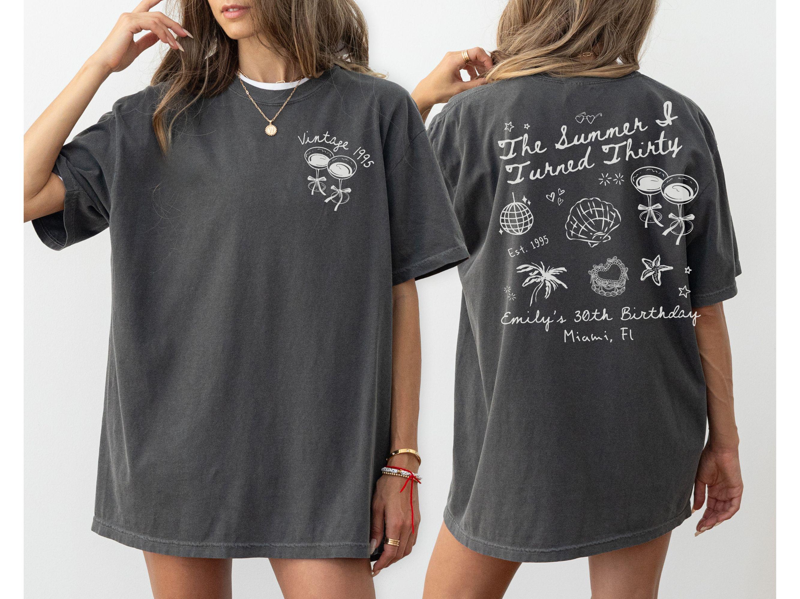 The Summer I Turned Thirty Birthday Shirt Custom 30th Birthday