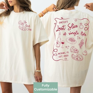 Last Slice of Single Life Italian Bachelorette Shirts Custom Pizza Wine Bachelorette Tshirt Amore Bach Club Bride Bridesmaid Matching Outfit