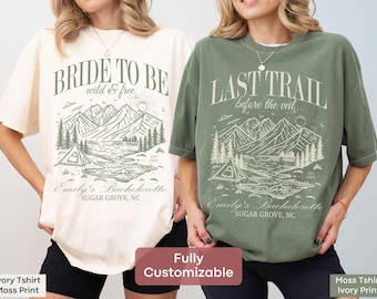 Custom Camping Bachelorette Shirt Last Trail Before the Veil Camp Bachelorette Party Sweatshirt Mountain Camp Bach Bride To Be Wild & Free
