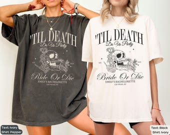 Til Death Do Us Party, Bride Or Die Funny Bachelorette Party Shirts, Halloween Bachelorette Favors, Gothic Bachelorette,Skeleton Bride Shirt
