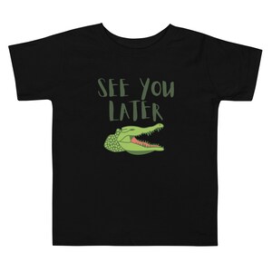 See You Later Alligator
