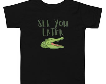 See You Later Alligator