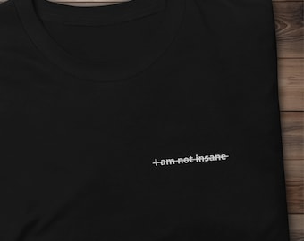 Ich bin nicht verrückt Shatter Me Besticktes T-Shirt Aron Warner Juliette Ferrars Bookstagram Booktok Merch Bücherwurm Unisex Kleidung