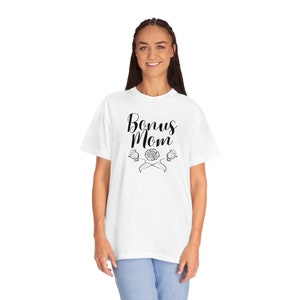 Bonus Mom gift, T-shirt, mom, mothers day gift, step mom, step mom gift, mom gift