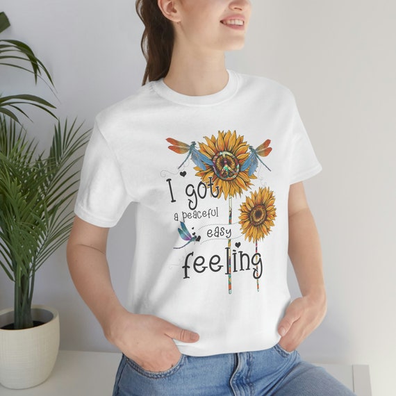 I Gotta Peaceful Easy Feeling T Shirt Hippie T Shirt Sunflower - Etsy