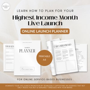 May include: A printable planner for online service-based businesses. The planner is titled "Launch Planner" and includes sections for "Your Audience", "Early Bird Promo", and "Open". The planner is designed to help businesses plan for their highest income month live launch.