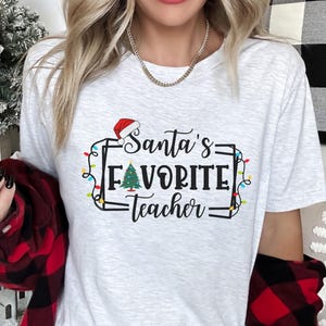 Christmas Teacher Tee, Santa's Favorite, Unisex Shirt, Holiday Tshirt, Christmas T-Shirt For Teachers, Teacher Appreciation Gift