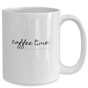 Coffee Time inscription, coffee design, Coffee Tea Cup Gift, Custom Text Mug, Simple Coffee Mug, mug personalized, ceramic coffee mug