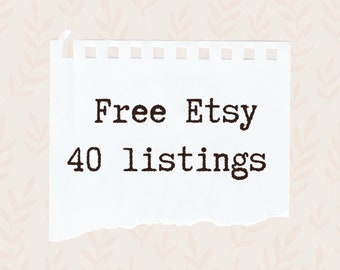 etsy 40 free listings (no need to purchase) link in description