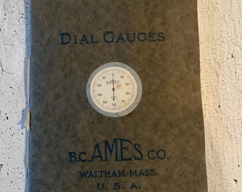 B.C. Ames Co. Dial Gauges booklet. Sales brochure. Service manual. Waltham Massachusetts, USA.
