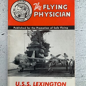 The Flying Physician. Vol 12, No 2. April 1969. U.S.S. Lexington. Beechcraft Musketeer. Cherokee Arrow. Piper.