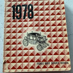 1978 Fisher Body service manual. General motors. Auto body. Parts. Classic car auto restoration. Caballero. Vista Cruiser. Starfire. Camaro.