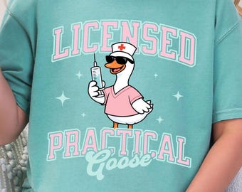 Silly Goose LPN Shirt, Licensed Practical Nurse Tee Shirt, Funny Animal Registered Nursing T-Shirt, Licensed Vocational Nurse LVN Tshirt