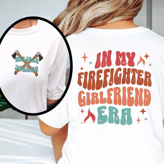 Firefighter Girlfriend Or Wife Tshirt Fireman Firefighter Girlfriend Or Wife Tshirt Fireman