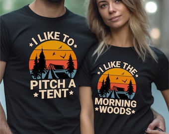 Funny Couples Shirts, Engagement Gifts, Hiker Tshirts, Happy Camping Shirt, Nature Lover Gift, Inappropriate Offensive Couple Matching Tee