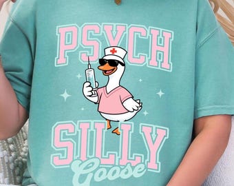 Silly Goose Psych Nurse Shirt, Psychiatric Nurse Tee Shirt, Funny Animal Geese Registered Nursing T-Shirt, Mental Health PMHNP Top,