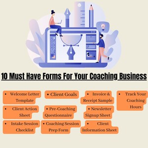 May include: A graphic illustration of a laptop with a pen and ruler on top. The laptop screen shows a design program with a pen tool and a color palette. The text "10 Must Have Forms For Your Coaching Business" is at the bottom of the image. The image is divided into 10 sections, each with a different coaching form title. The titles are: Welcome Letter Template, Client Action Sheet, Intake Session Checklist, Client Goals, Pre-Coaching Questionnaire, Coaching Session Prep Form, Invoice & Receipt Sample, Newsletter Signup Sheet, Client Information Sheet, Track Your Coaching Hours.